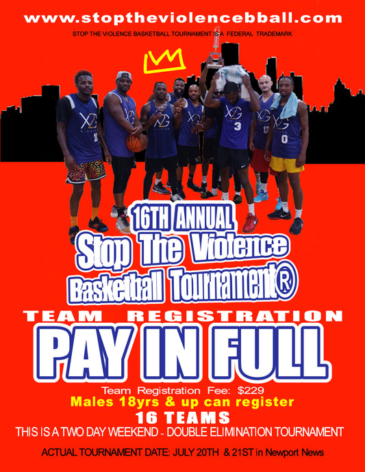 16th Annual Stop The Violence Basketball Tournament® (Paid in Full)